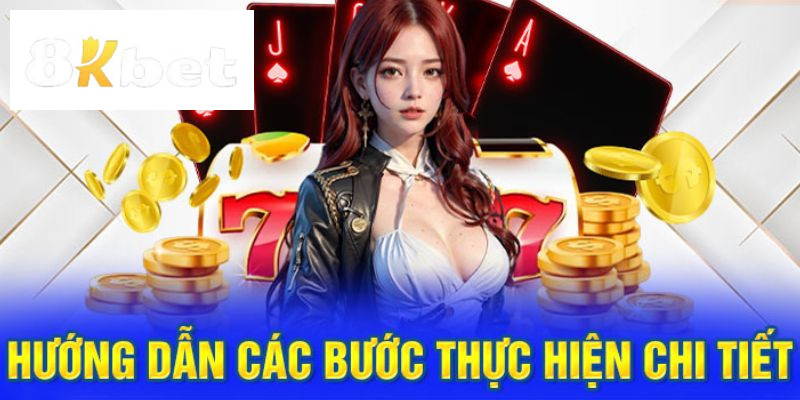 Lưu ý cơ bản cần thực hiện trong nạp tiền 8kbet 