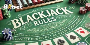 Blackjack 8KBET với những chiến thuật bất bại từ cao thủ