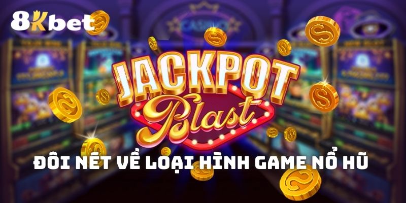 Tìm hiểu về loại hình game slot nổi bật tại các nhà cái online